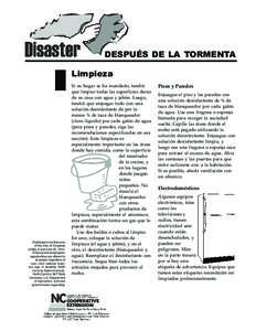 Limpieza Enjuague el piso y las paredes con una solución desinfectante de ¼ de taza de blanqueador por cada galón de agua. Use una fregona o esponja húmeda para recoger la suciedad