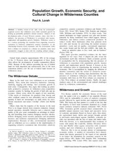 Population Growth, Economic Security, and Cultural Change in Wilderness Counties Paul A. Lorah Abstract—A familiar version of the “jobs versus the environment” argument asserts that wilderness areas limit economic 