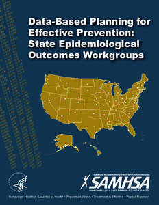 Data-Based Planning for Effective Prevention: State Epidemiological Outcomes Workgroups  U.S. Department of Health and Human Services