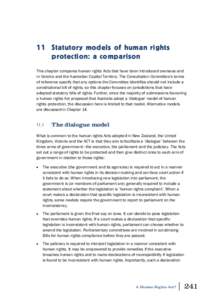 11 Statutory models of human rights protection: a comparison This chapter compares human rights Acts that have been introduced overseas and in Victoria and the Australian Capital Territory. The Consultation Committee’s