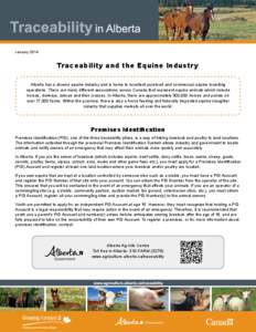 January 	 2014 Traceability and the Equine Industry Alberta has a diverse equine industry and is home to excellent purebred and commercial equine breeding