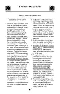 Livestock Departments  General Livestock Rules & Regulations OBJECTIVES OF THE SHOW 1.	 All animals and poultry exhibits must meet the state health requirements