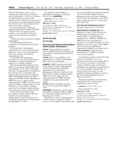 [removed]Federal Register / Vol. 60, No[removed]Thursday, September 21, [removed]Proposed Rules date to limit fishery access in the southern and mid-zones, and apply a