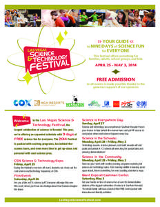 >> YOUR GUIDE << to NINE DAYS of SCIENCE FUN for EVERYONE This festival offers something for families, adults, school groups, and kids