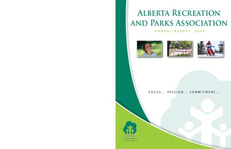 Alberta Recreation and Parks Association ANNUAL REPORT 2008