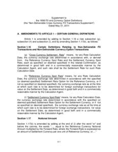 Supplement to the 1998 FX and Currency Option Definitions (the “Non-Deliverable Cross Currency FX Transactions Supplement”) Dated May 31, 2011  A. AMENDMENTS TO ARTICLE 1 -- CERTAIN GENERAL DEFINITIONS