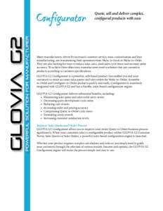 Quote, sell and deliver complex, configured products with ease Many manufacturers, driven by increased customer service, mass customization and lean manufacturing, are transitioning their operations from Make-to-Stock to