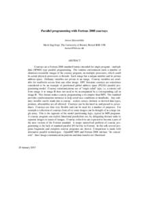 Parallel programming with Fortran 2008 coarrays Anton Shterenlikht Mech Eng Dept, The University of Bristol, Bristol BS8 1TR   ABSTRACT