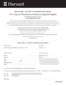 Special offer—save 50% on individual subscriptions  T he Di g ital Dictionary of American Regional English Joan Houston Hall, Chief Editor www.daredictionary.com