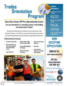 Trades Orientation Program Santa Clara County TOP Pre-Apprenticeship Course Are you interested in a rewarding career in the building and construction trades?