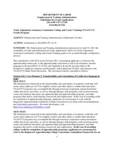 DEPARTMENT OF LABOR Employment & Training Administration Solicitation for Grant Applications [SGA/DFA PY[removed]Amendment One Trade Adjustment Assistance Community College and Career Training (TAACCCT)