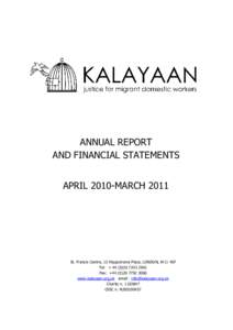 ANNUAL REPORT AND FINANCIAL STATEMENTS APRIL 2010-MARCH 2011 St. Francis Centre, 13 Hippodrome Place, LONDON, W11 4SF Tel: + 2942