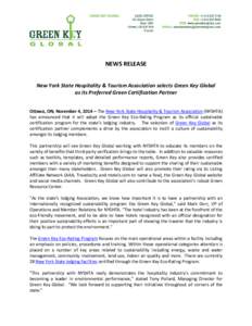NEWS RELEASE New York State Hospitality & Tourism Association selects Green Key Global as its Preferred Green Certification Partner Ottawa, ON; November 4, 2014 – The New York State Hospitality & Tourism Association (N