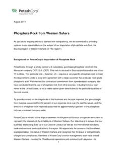 AugustPhosphate Rock from Western Sahara As part of our ongoing efforts to operate with transparency, we are committed to providing updates to our stakeholders on the subject of our importation of phosphate rock f