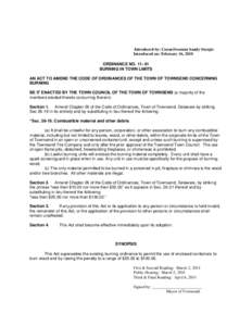 Introduced by: Councilwoman Sandy Sturgis Introduced on: February 16, 2010 ORDINANCE NO[removed]BURNING IN TOWN LIMITS AN ACT TO AMEND THE CODE OF ORDINANCES OF THE TOWN OF TOWNSEND CONCERNING BURNING