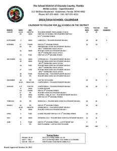 The School District of Osceola County, Florida Melba Luciano – Superintendent 817 Bill Beck Boulevard  Kissimmee, Florida[removed]Phone: [removed]  FAX: [removed][removed]SCHOOL CALENDAR