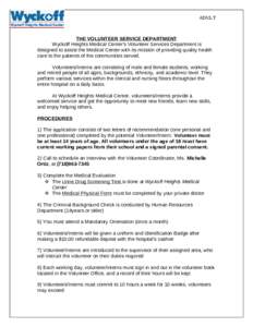 ADULT  THE VOLUNTEER SERVICE DEPARTMENT Wyckoff Heights Medical Center’s Volunteer Services Department is designed to assist the Medical Center with its mission of providing quality health care to the patients of the c