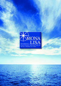 ” MONALISA aims at  making a concrete contribution to efficient, safe and environmentally friendly maritime transport. ”