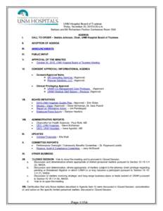 UNM Hospital Board of Trustees Friday, November 20, 2015 9:00 a.m. Barbara and Bill Richardson Pavilion Conference Room 1500 I.