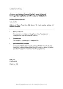 Australian Capital Territory  Children and Young People (Visits, Phone Calls and Correspondence) Policy and Procedures[removed]No 1) Notifiable instrument NI2008–384