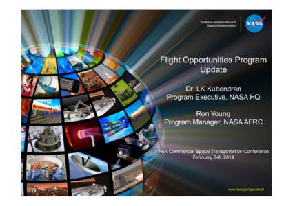 National Aeronautics and Space Administration Flight Opportunities Program Update Dr. LK Kubendran