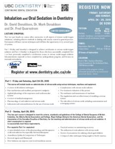 REGISTER NOW FRIDAY, SATURDAY AND SUNDAY, Inhalation and Oral Sedation in Dentistry Dr. David Donaldson, Dr. Mark Donaldson