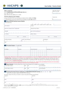 New Facility – Practice Details Help Desk reference (HICAPS use only) When completed: Email:  or