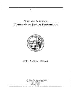 STATE OF CALIFORNIA COMMISSION ON JUDICIAL PERFORMANCE 2011 ANNUAL REPORT  455 Golden Gate Avenue, Suite 14400
