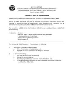 CITY OF DETROIT BUILDINGS, SAFETY ENGINEERING & ENVIRONMENTAL DEPARTMENT 2 Woodward Avenue, Fourth Floor Coleman A. Young Municipal Center Detroit, Michigan[removed]Request for Board of Appeals Hearing