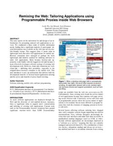 Remixing the Web: Tailoring Applications using Programmable Proxies inside Web Browsers Leslie Wu, Joel Brandt, Scott Klemmer Stanford University HCI Group Computer Science Department Stanford, CA 94305, USA