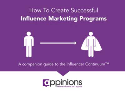 The Appinions Influencer Continuum™ Our Influencer ContinuumTM begins with topic based influencers – those who cause others to take action. The methodology serves as a guide to help brands form deep connections and 