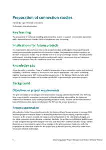 Preparation of connection studies Knowledge type: Network connections Technology: Solar photovoltaic Key learning The preparation of technical modelling and connection studies to support a Connection Agreement