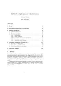 MiKTeX 2.6 įdiegimas ir sulietuvinimas Vaidotas Zemlys 2007 spalio 4 d. Turinys 1 Įžanga