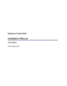 Medicare Code Editor  Installation Manual z/OS Batch v32.0 October 2014