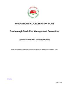 OPERATIONS COORDINATION PLAN Castlereagh Bush Fire Management Committee Approval Date: OctDRAFT)  A plan of operations prepared pursuant to section 52 of the Rural Fires Act, 1997.