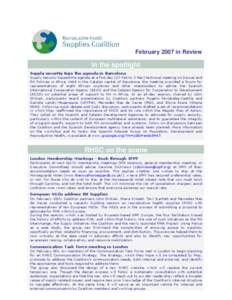 February 2007 in Review  In the spotlight Supply security tops the agenda in Barcelona Supply security topped the agenda at a five-day (27 Feb to 3 Mar) technical meeting on Sexual and RH Policies in Africa. Held in the 