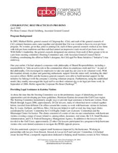 CITIGROUP INC. BEST PRACTICES IN PRO BONO April 2008 Pro Bono Contact: David Goldberg, Associate General Counsel Program Background In 2005, Michael Helfer, general counsel of Citigroup Inc. (Citi), and each of the gener