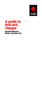 A guide to fees and charges Personal banking fees Effective 1 December 2014