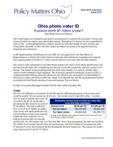 Executive summary April 2012 Ohio photo voter ID A picture worth $7 million a year? Sana Haider and Amy Hanauer