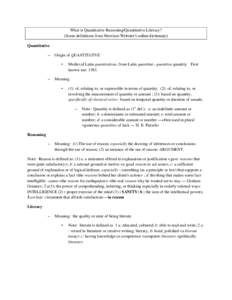 What is Quantitative Reasoning/Quantitative Literacy? (Some definitions from Merriam-Webster’s online dictionary) Quantitative –  Origin of QUANTITATIVE