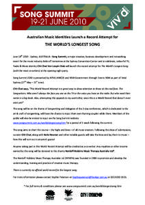 Australian Music Identities Launch a Record Attempt for  THE WORLD’S LONGEST SONG June 18thSydney, AUSTRALIA - Song Summit, a major creative, business development and networking event for the music industry kic