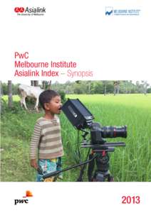 PwC Melbourne Institute Asialink Index – Synopsis 2013