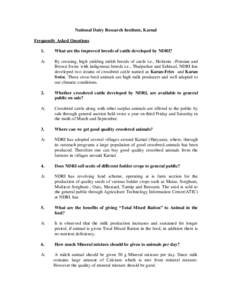 National Dairy Research Institute, Karnal Frequently Asked Questions 1. What are the improved breeds of cattle developed by NDRI?