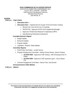 IOWA COMMISSION ON VOLUNTEER SERVICE EXECUTIVE COMMITTEE CONFERENCE CALL July 15, 2014, 10:00 AM - 12:00 PM Iowa Economic Development Authority 200 East Grand Avenue Des Moines, IA