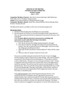 MINUTES OF THE MEETING STUDENT SUCCESS COMMITTEE Winlock Lounge June 1, 2011 Committee Members Present: Clare Norris, Karen Quitschau, Matt Robertson, Vidal Valle, and J.A. Friedman, Norma Jacinto