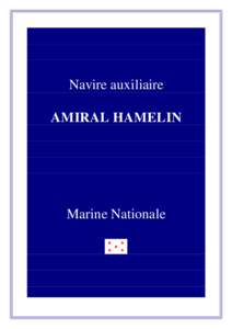 Navire auxiliaire AMIRAL HAMELIN Marine Nationale  Page 2 de 18