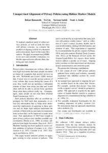 Unsupervised Alignment of Privacy Policies using Hidden Markov Models Rohan Ramanath Fei Liu Norman Sadeh Noah A. Smith School of Computer Science Carnegie Mellon University