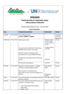 IPROMO Food security in mountain areas “EXtraordinary POtential” Ormea/Edolo (Italy) 23 June – 03 July 2015 DRAFT PROGRAMME