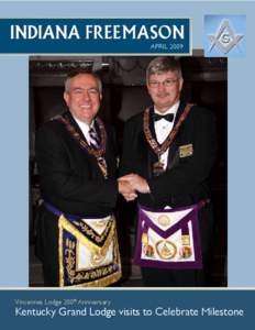 APRIL[removed]Vincennes Lodge 200th Anniversary Kentucky Grand Lodge visits to Celebrate Milestone