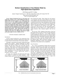 Bottom Classification in Very Shallow Water by High-Speed Data Acquisition J.M. Preston and W.T. Collins Quester Tangent Corporation, 99 – 9865 West Saanich Road, Sidney, BC Canada V8L 5Y8 Email: jpreston@questertangen